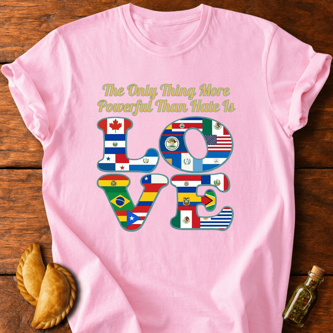 The Only Thing More Powerful Than Hate T-Shirt