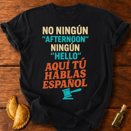Aquí Tú Hablas Español T-Shirt