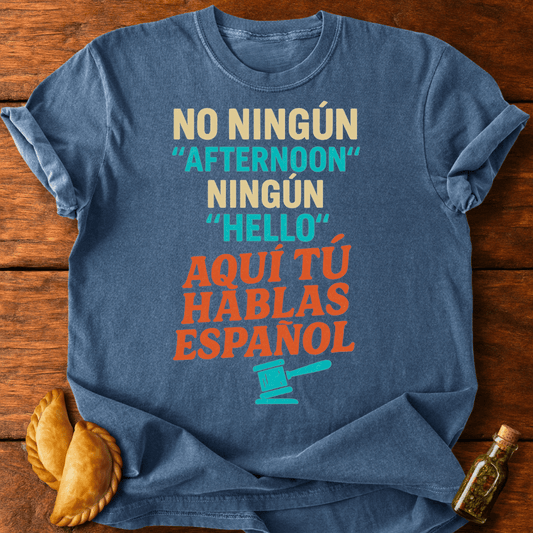 Aquí Tú Hablas Español T-Shirt