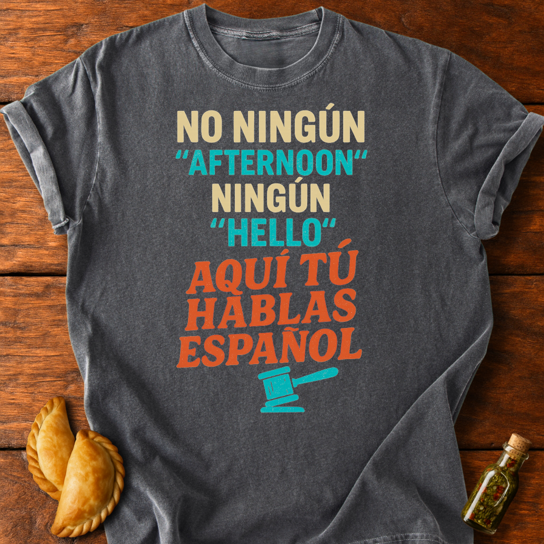 Aquí Tú Hablas Español T-Shirt