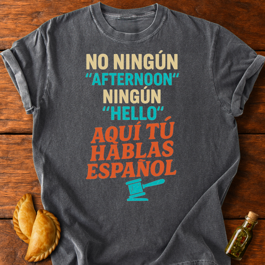 Aquí Tú Hablas Español T-Shirt