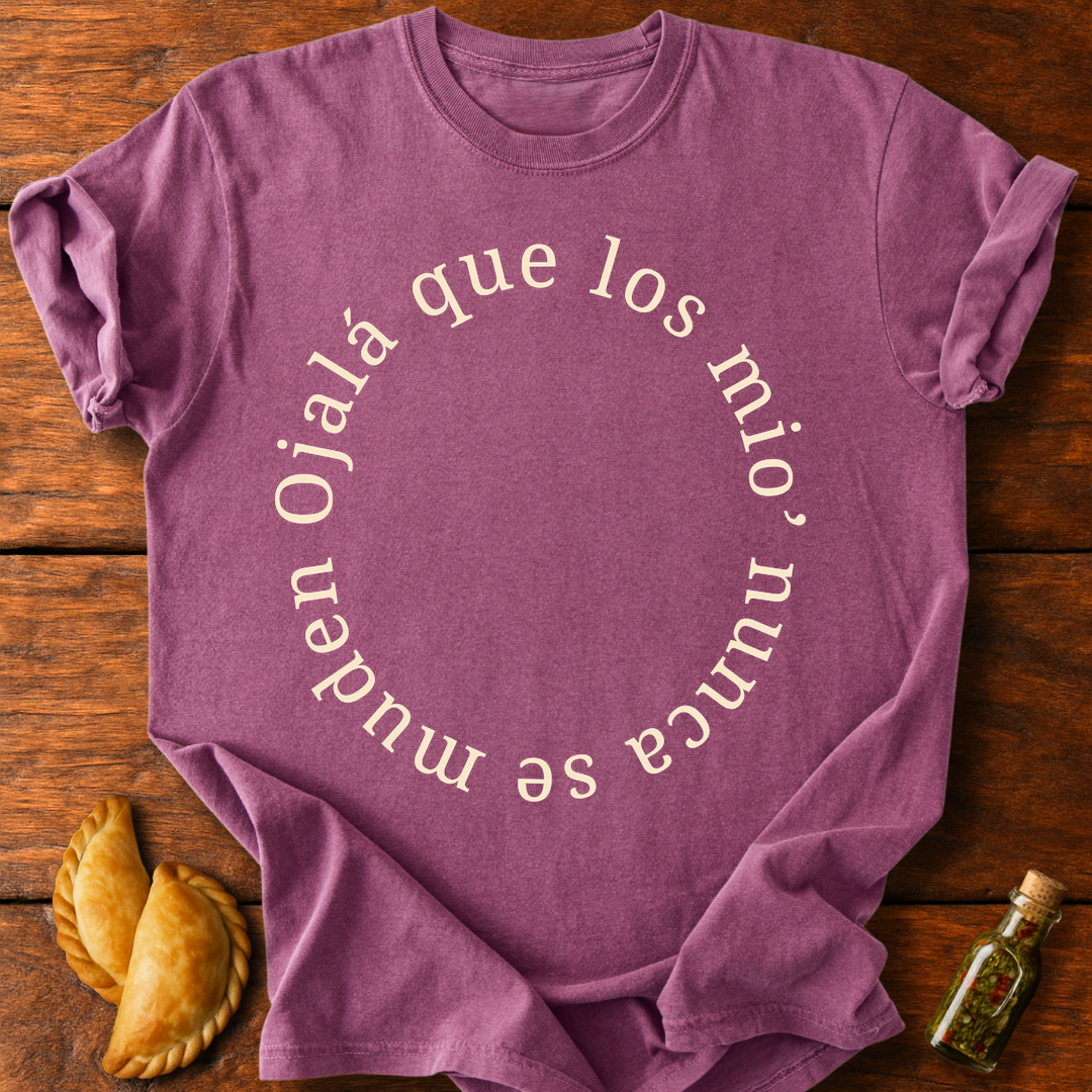 Ojalá Que Los Mio' Nunca Se Muden T-Shirt