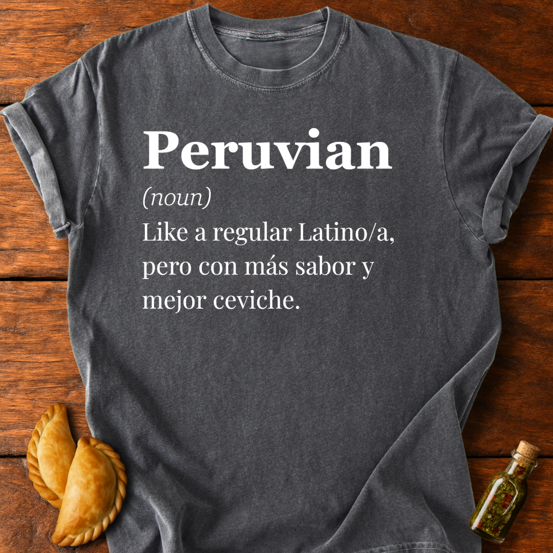 Peruvian Definition T-Shirt