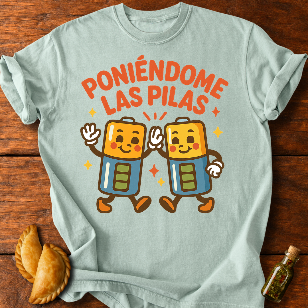 Poniéndome Las Pilas T-Shirt