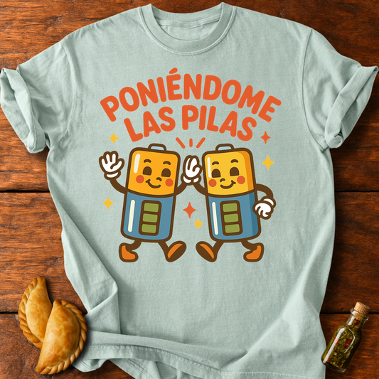 Poniéndome Las Pilas T-Shirt