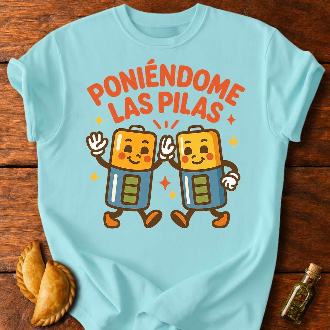 Poniéndome Las Pilas T-Shirt