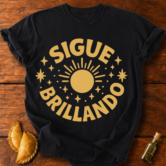 Sigue Brillando T-Shirt