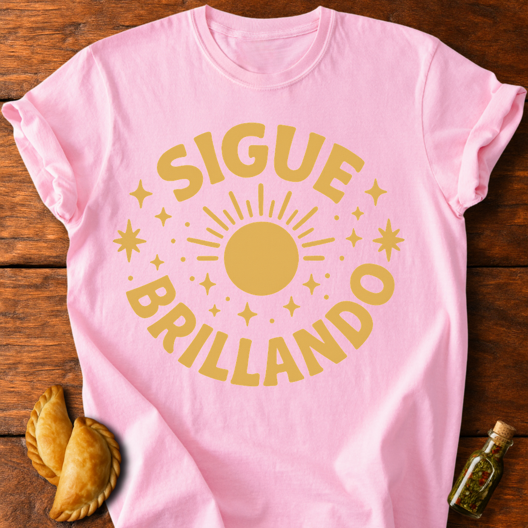 Sigue Brillando T-Shirt