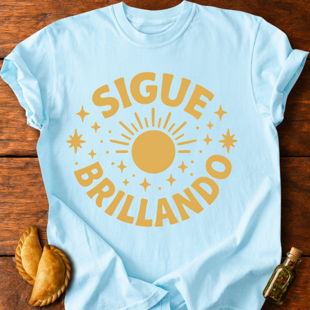 Sigue Brillando T-Shirt