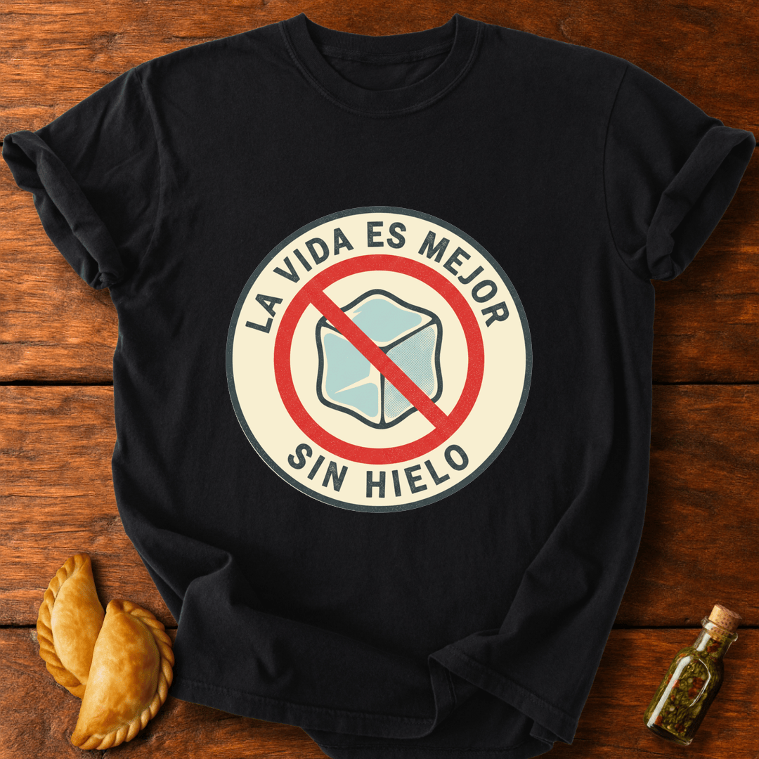 Sin Hielo T-Shirt