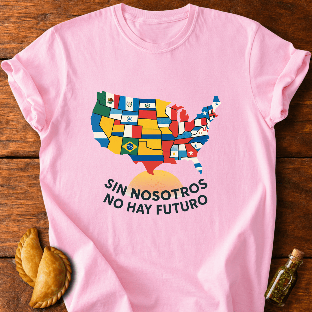 Sin Nosotros No Hay Futuro T-Shirt