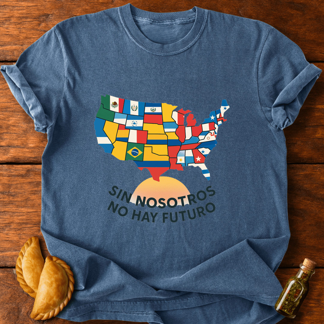 Sin Nosotros No Hay Futuro T-Shirt