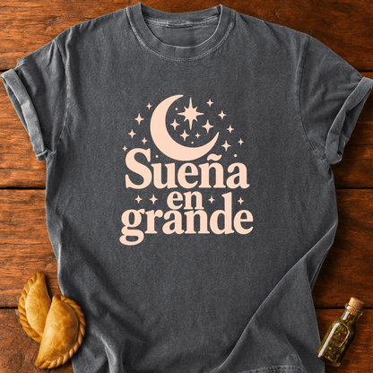 Sueña En Grande T-Shirt