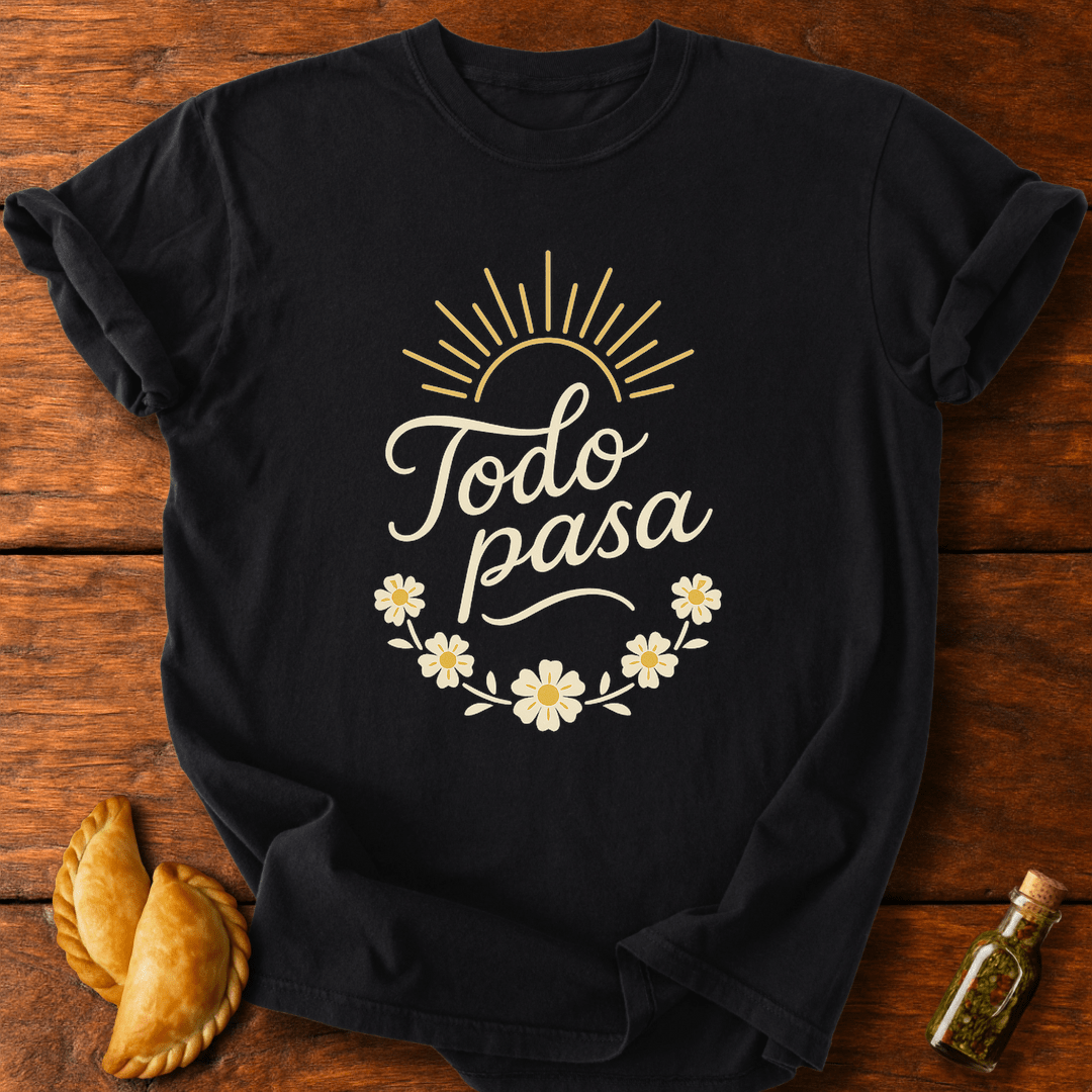 Todo Pasa T-Shirt