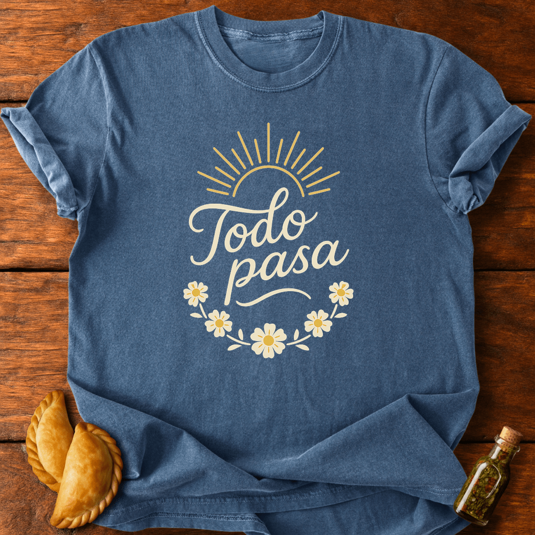 Todo Pasa T-Shirt