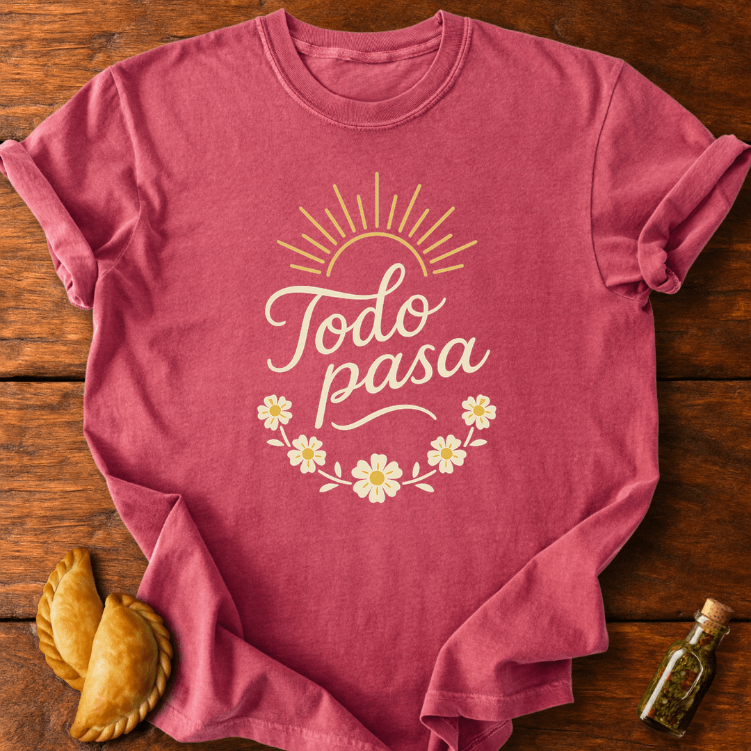 Todo Pasa T-Shirt
