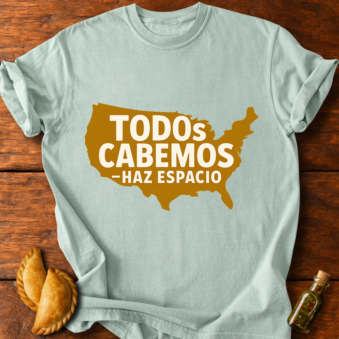 Todos Cabemos T-Shirt