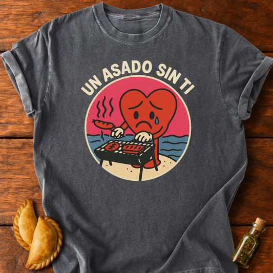 Un Asado Sin Ti T-Shirt