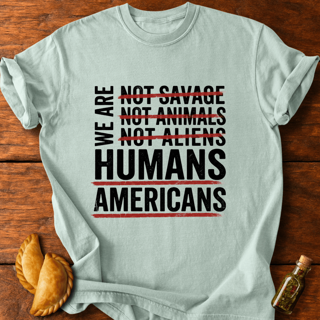 We Are Americans T-Shirt