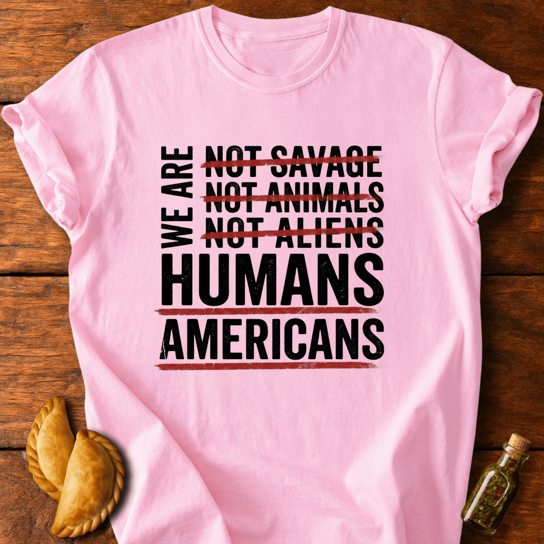 We Are Americans T-Shirt