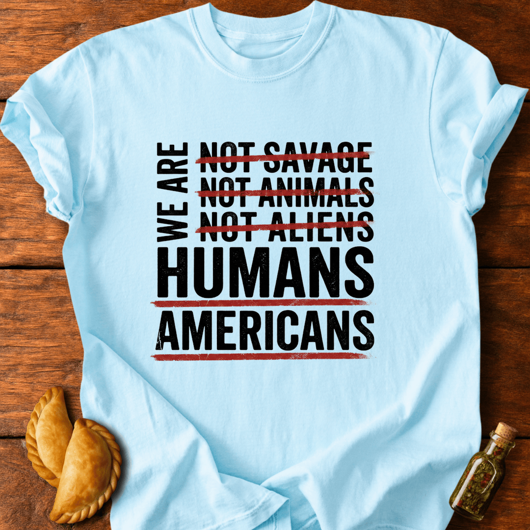 We Are Americans T-Shirt