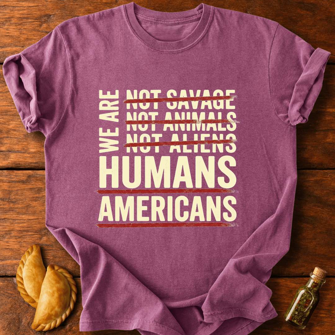 We Are Americans T-Shirt