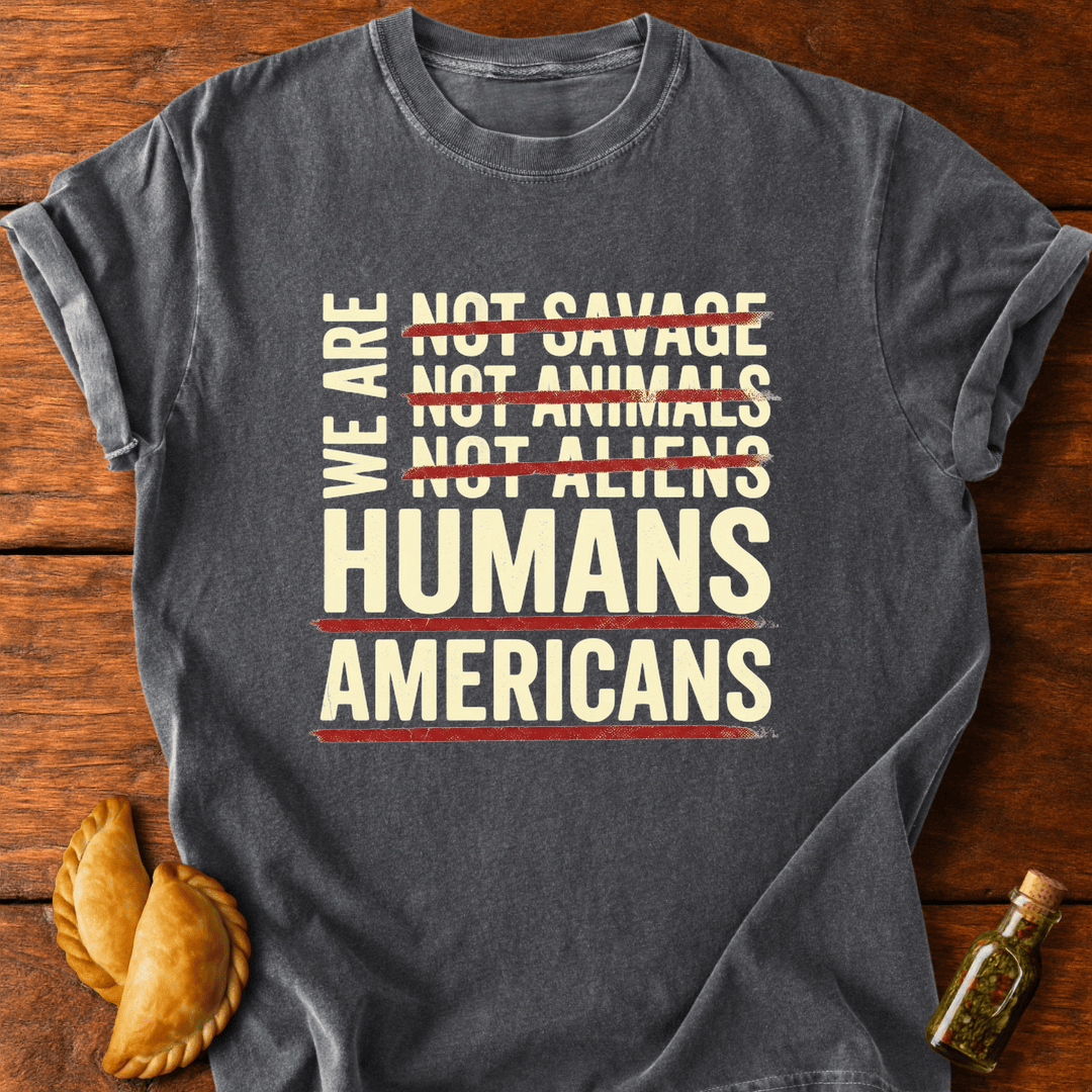 We Are Americans T-Shirt
